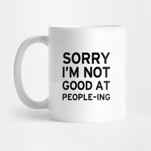 Not Good At People'ing Mug